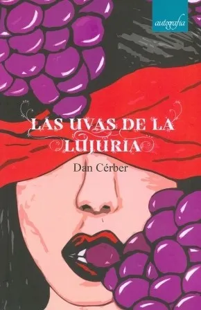 LAS UVAS DE LA LUJURIA