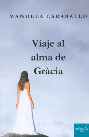 VIAJE AL ALMA DE GRACIA