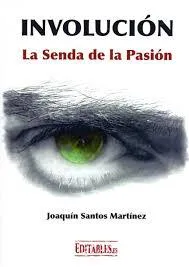 INVOLUCION: LA SENDA DE LA PASION