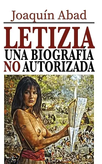 LETIZIA, UNA BIOGRAFÍA NO AUTORIZADA
