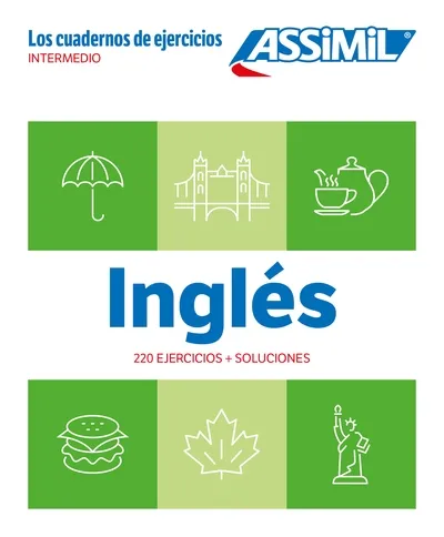 INGLÉS : INTERMEDIO : 200 EJERCICIOS + SOLUCIONES