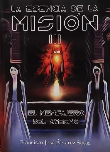 (03) LA ESENCIA DE LA MISIÓN: EL MENSAJERO DEL AVERNO