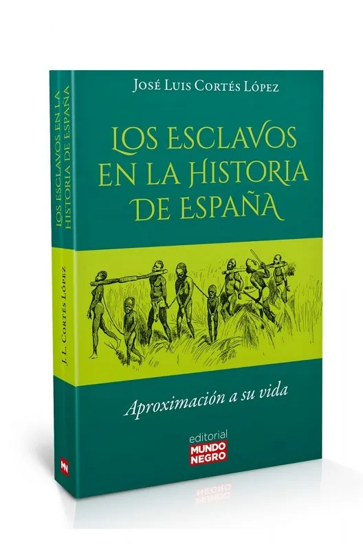 LOS ESCLAVOS EN LA HISTORIA DE ESPAÑA