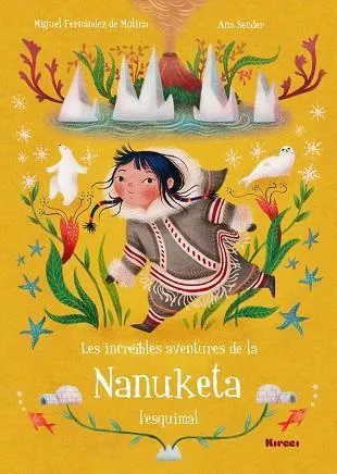 LES INCREÏBLES AVENTURES DE LA NANUKETA L'ESQUIMAL