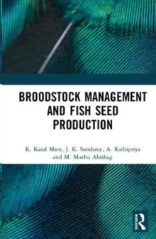 BROODSTOCK MANAGEMENT AND FISH SEED PRODUCTION