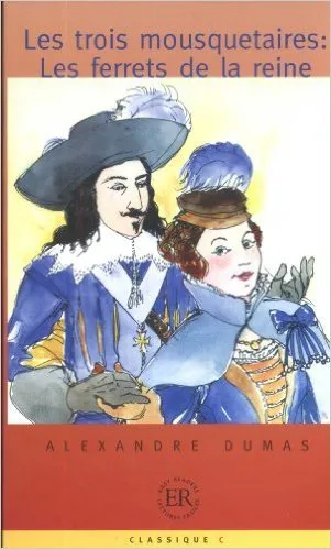 LES TROIS MOUSQUETAIRES: LES FERRETS DE LA REINE