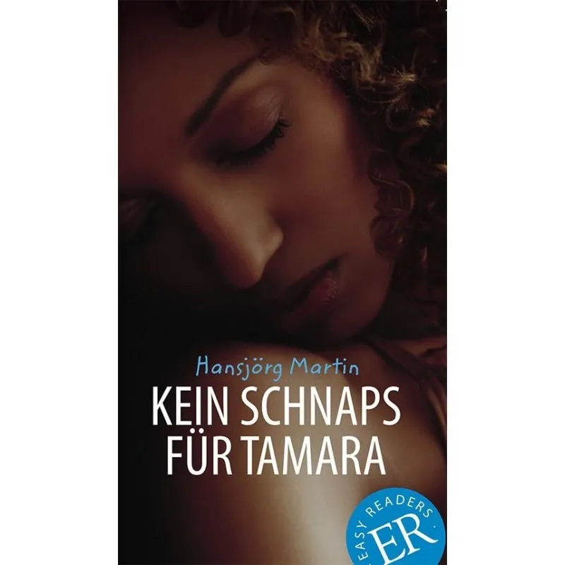 KEIN SCHNAPS FÜR TAMARA