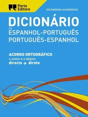 DICIONÁRIO ACADÉMICO DE ESPANHOL-PORTUGUÊS / PORTUGUÊS-ESPANHOL
