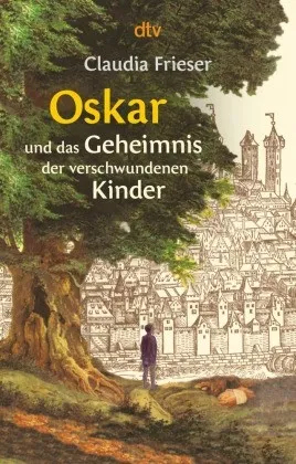 OSKAR UND DAS GEHEIMNIS DER VERSCHWUNDENEN KINDER