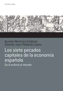 LOS SIETE PECADOS CAPITALES DE LA ECONOMIA ESPAÑOLA