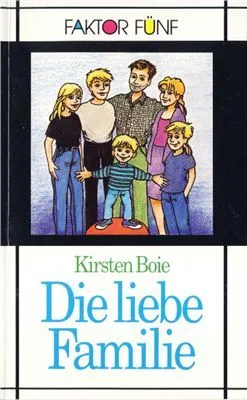 FAKTOR FÜNF. DIE LIEBE FAMILIE