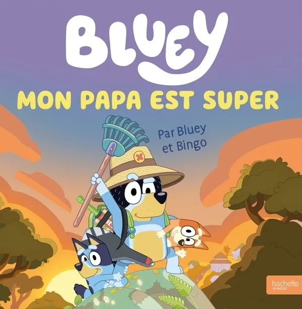 BLUEY - MON PAPA EST SUPER