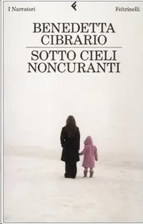 SOTTO CIELI NONCURANTI