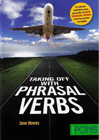 TAKING OFF WITH PHRASAL VERBS