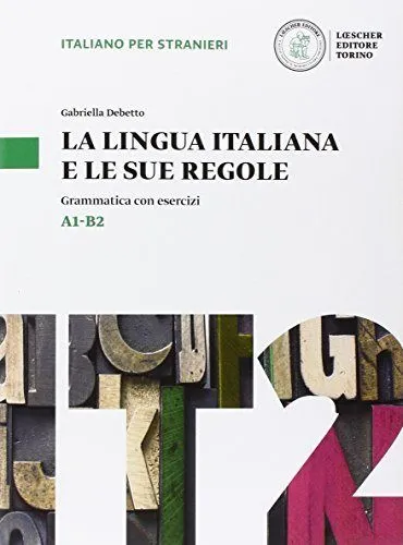 LA LINGUA ITALIANA E LE SUE REGOLE