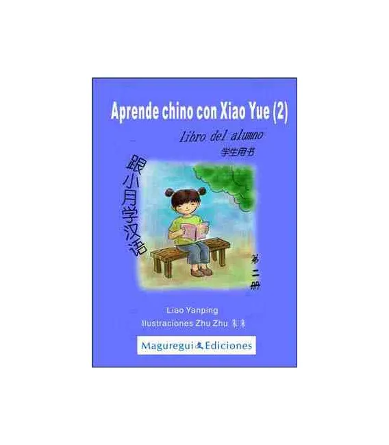 APRENDE CHINO CON XIAO YUE (2) ALUMNO + ACTIVIDADES + CD