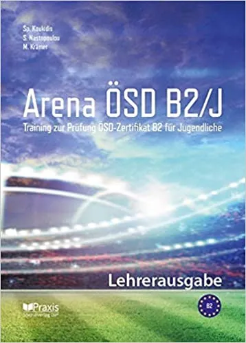 ARENA ÖSD KID B2: LEHRERAUSGABE TEACHER EDITION