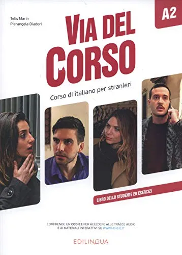 VIA DEL CORSO A2 LIBRO DELLO STUDENTE ED ESERCIZI