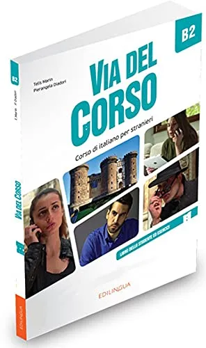 VIA DEL CORSO B2 LIBRO DELLO STUDENTE ED ESERCIZI