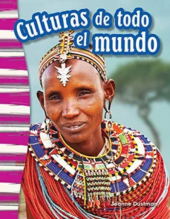 CULTURAS DE TODO EL MUNDO (CULTURES AROUND THE WORLD)