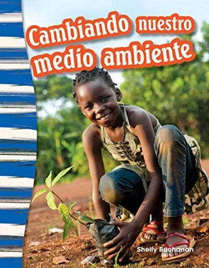 CAMBIANDO NUESTRO MEDIO AMBIENTE (SHAPING OUR ENVIRONMENT)