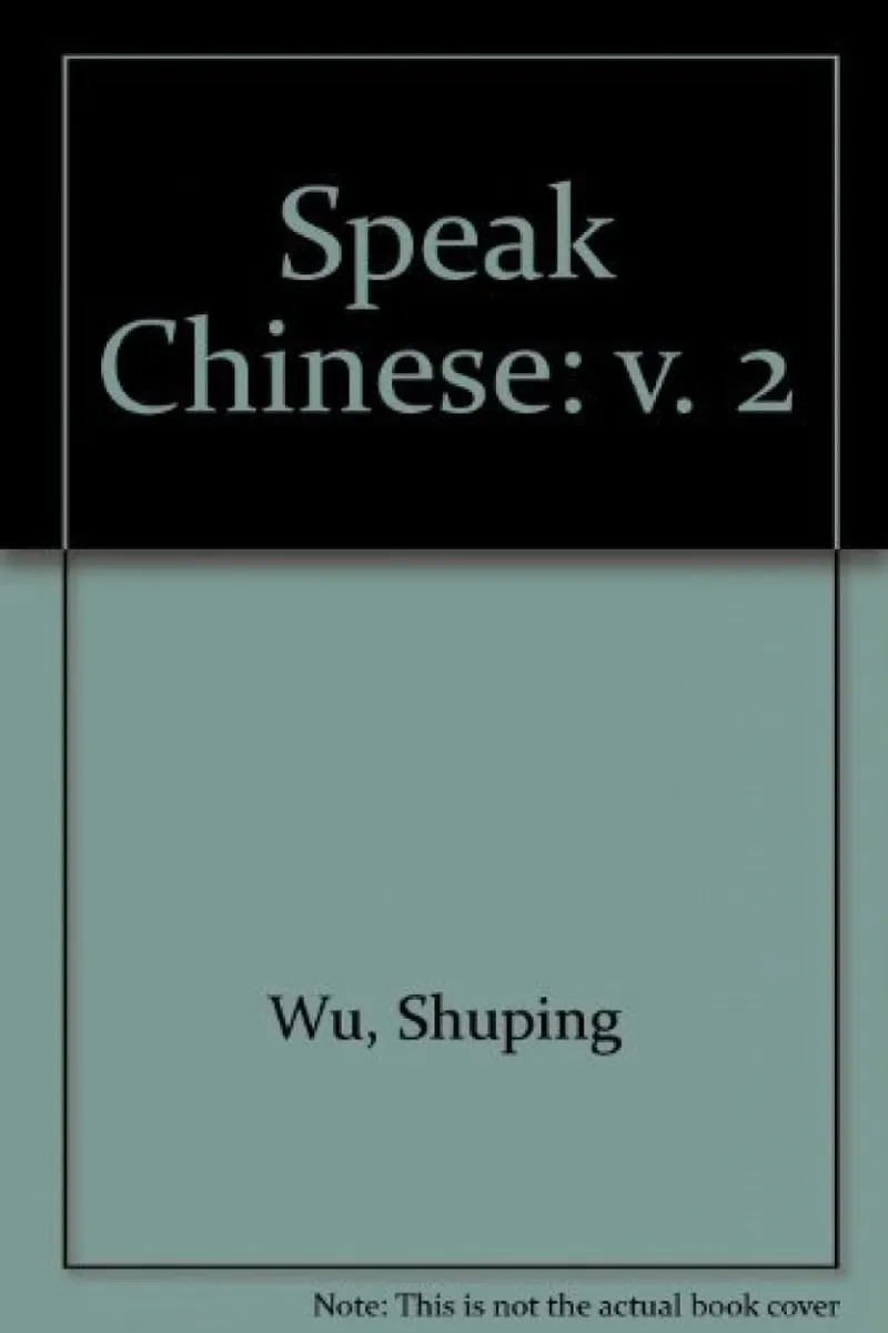 SPEAK CHINESE, BOOK 2