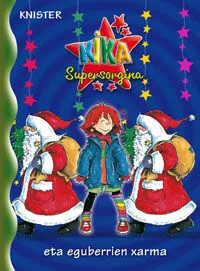KIKA SUPERSORGINA ETA EGUBERRIEN XARMA