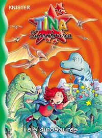 TINA SUPERBRUIXA I ELS DINOSAURES