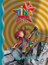 TINA SUPERBRUIXA I LA MÒMIA