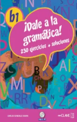 DALE A LA GRAMATICA B1 + CD + MP3