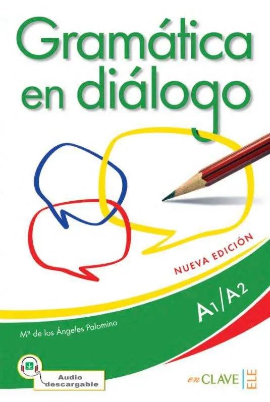 GRAMATICA EN DIALOGO+AUDIO DESCARGABLE A1/A2