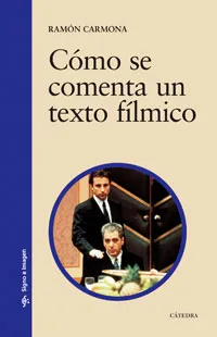 CÓMO SE COMENTA UN TEXTO FÍLMICO