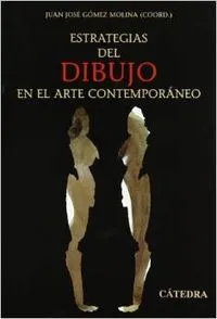 ESTRATEGIAS DEL DIBUJO EN EL ARTE CONTEMPORÁNEO