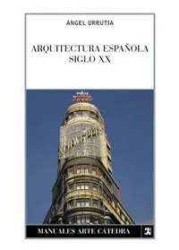 ARQUITECTURA ESPAÑOLA. SIGLO XX