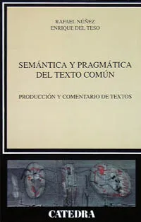 SEMÁNTICA Y PRAGMÁTICA DEL TEXTO COMÚN