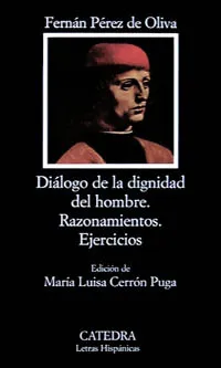 DIÁLOGO DE LA DIGNIDAD DEL HOMBRE; RAZONAMIENTOS; EJERCICIOS.