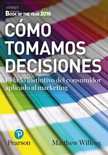 CÓMO TOMAMOS DECISIONES. EL LADO INSTINTIVO DEL CONSUMIDOR APLICADO AL MARKETING