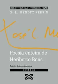 POESÍA ENTEIRA DE HERIBERTO BENS