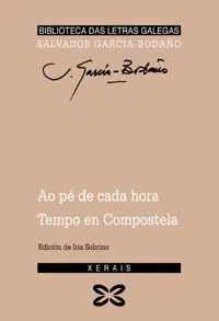 AO PÉ DE CADA HORA. TEMPO DE COMPOSTELA