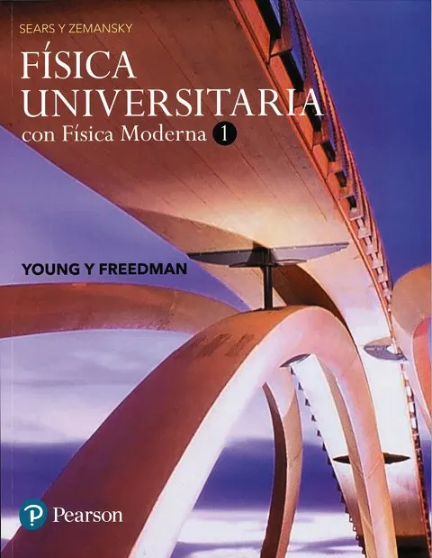 FÍSICA UNIVERSITARIA CON FÍSICA MODERNA 1 DE SEARS Y ZEMANSK