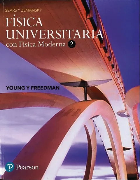 FÍSICA UNIVERSITARIA CON FÍSICA MODERNA 2 DE SEARS Y ZEMANSK