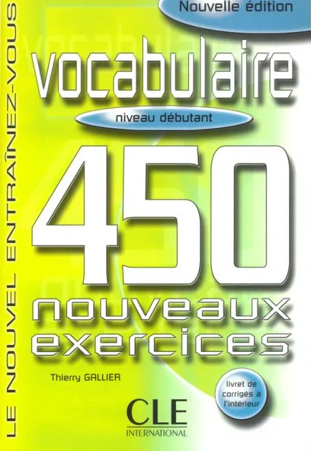 VOCABULAIRE 450 NOUVEAUX EXERCICES DEBUTANT