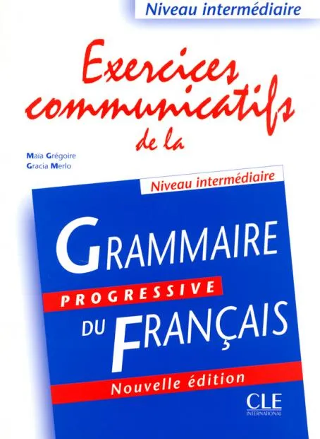EXERCICES COMUNICATIFS DE LA GRAMMAIRE PROGRESSIVE