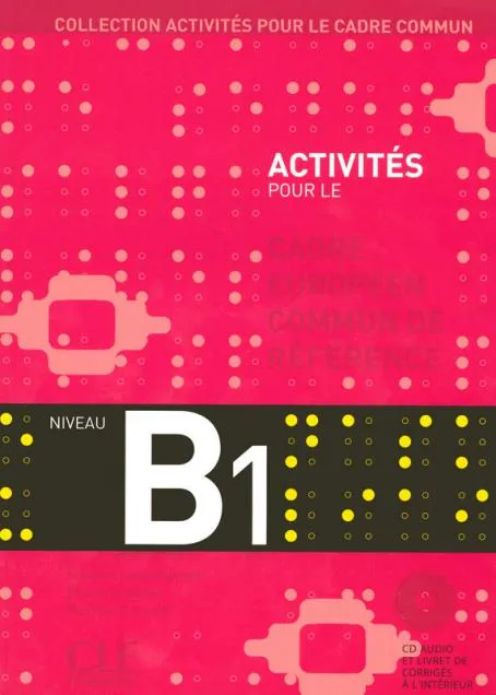 ACTIVITES POUR LE CECR B1
