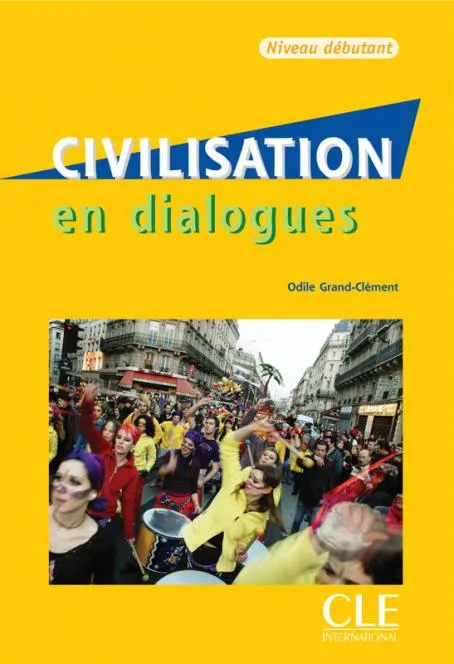 CIVILISATION EN DIALOGUES NIVEAU DEBUTANT CON CD A