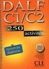 DALF C1/C2 250 ACTIVITES LIVRE