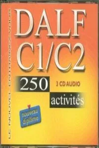 DALF C1/C2 250 ACTIVITES CD AUDIO