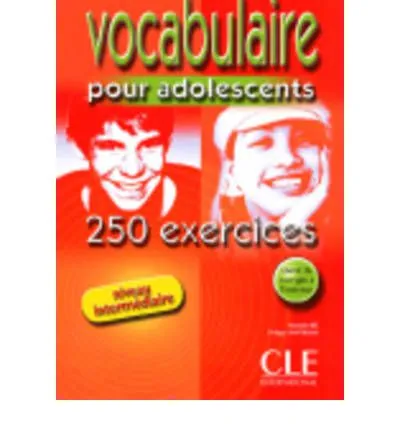 VOCABULAIRE - 250 ACTIVITES POUR LES ADOLESCENTS -