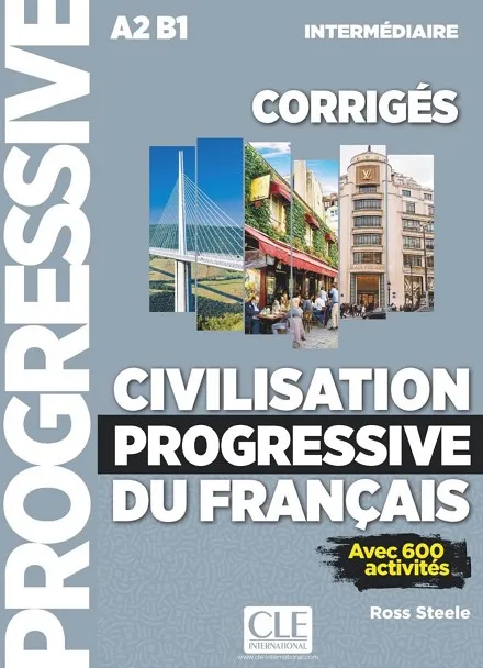 CIVILISATION PROGRESSIVE DU FRANÇAIS NIVEAU INTERMEDIARIE (A2/B1) CORRIGES -2 ED