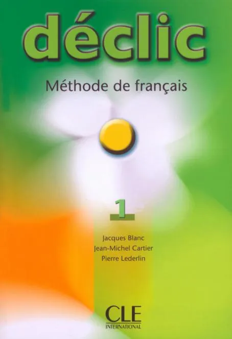 DECLIC LIVRE DE L ELEVE NIVEAU 1